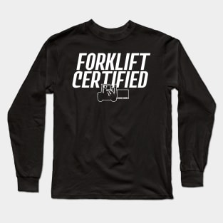 Forklift Certified Long Sleeve T-Shirt